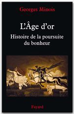 Couverture ebook de L'Âge d'or, de Georges Minois