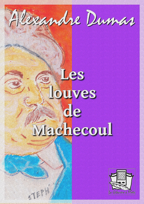 ebook cover of Les louves de Machecoul, by Alexandre Dumas
