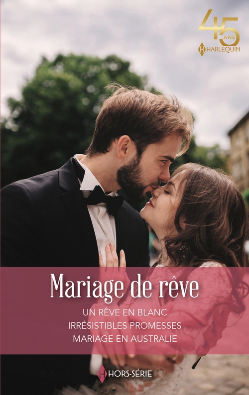 Couverture ebook de Mariage de rêve, de Cara Colter, Emily Forbes, Barbara Hannay