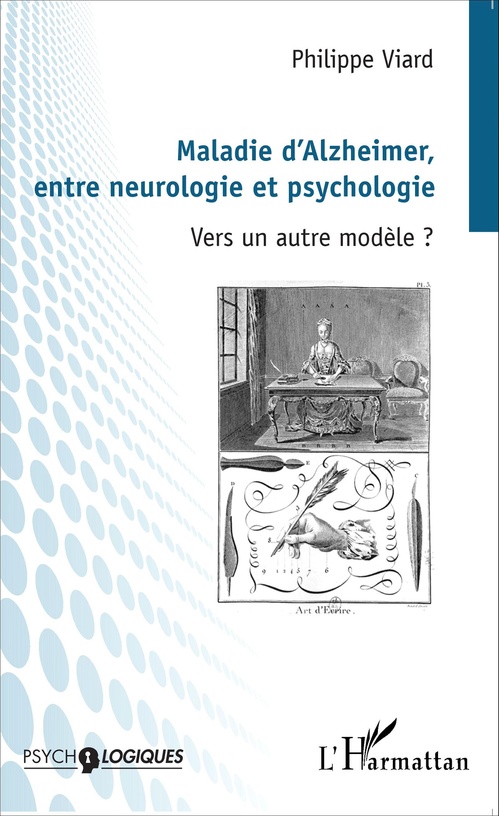 ebook cover of Maladie d'Alzheimer, entre neurologie et psychologie, by Philippe Viard