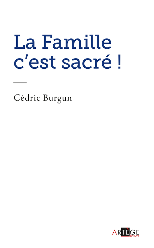 ebook cover of La famille c'est sacré !, by Cédric Burgun
