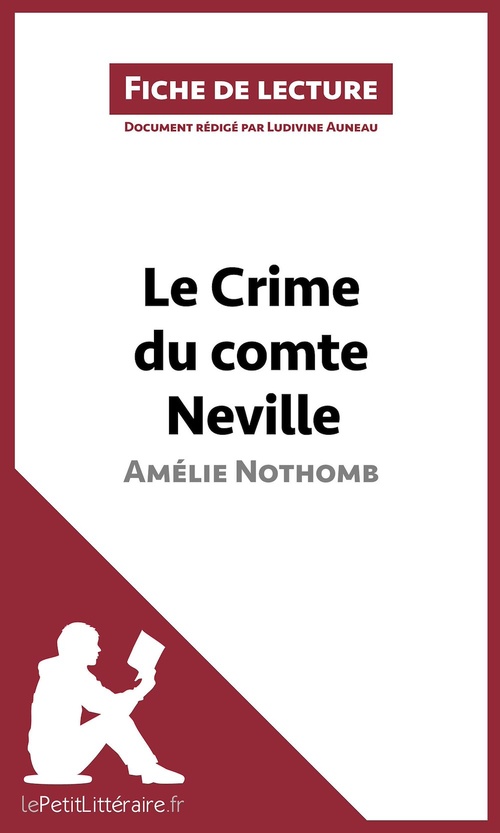 Couverture ebook de Le Crime du comte Neville d'Amélie Nothomb (Fiche de lecture), de Ludivine Auneau