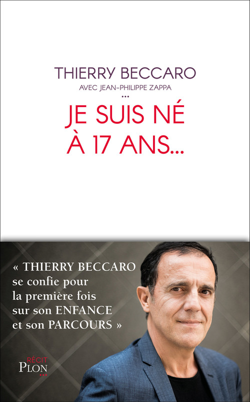 Couverture ebook de Je suis né à 17 ans..., de Thierry Beccaro, Jean-Philippe Zappa