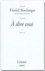 ebook cover of A dire vrai, by Daniel Boulanger