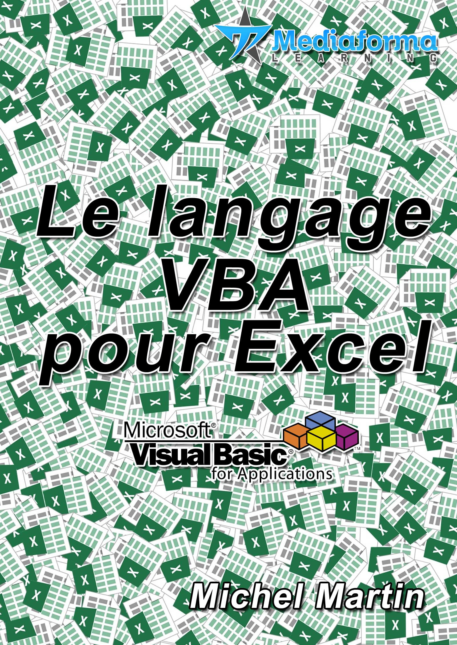 Couverture ebook de Le langage VBA pour Excel, de Mediaforma Michel Martin