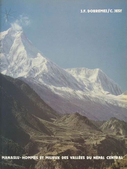 ebook cover of Manaslu : hommes et milieux des vallées du Népal central, by Dobremez Jf