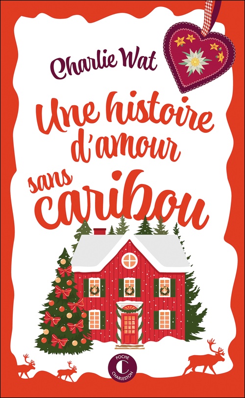 Couverture ebook de Une histoire d'amour sans caribou, de Charlie Wat