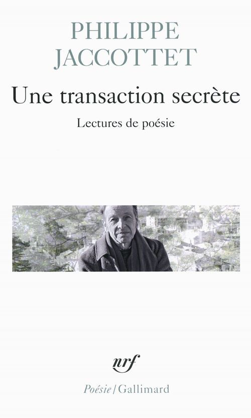 Couverture ebook de Une transaction secrète. Lectures de poésie, de Philippe Jaccottet