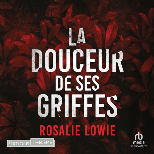 Couverture audiobook de La Douceur de ses griffes, de Rosalie Lowie