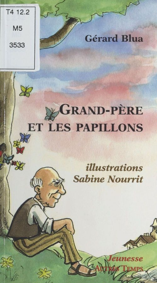 Couverture ebook de Grand-père et les papillons, de Gerard-A Blua, Sabine Nourrit