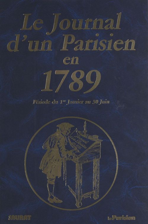 ebook cover of Le journal d'un parisien en 1789 : période du 1er janvier au 30 juin, by Pierre Saurat