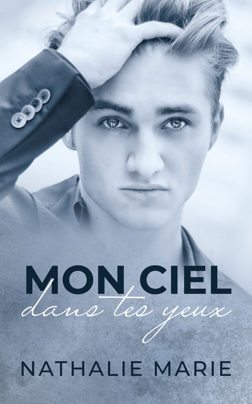 ebook cover of Mon ciel dans tes yeux, by Nathalie Marie