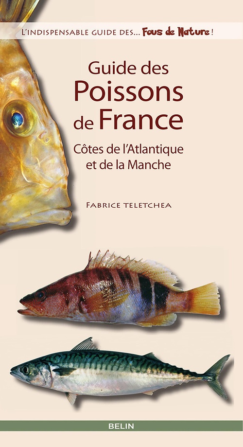 Couverture ebook de Guide des poissons de France - Côtes de l'Atlantique et de la Manche, de Fabrice Teletchea