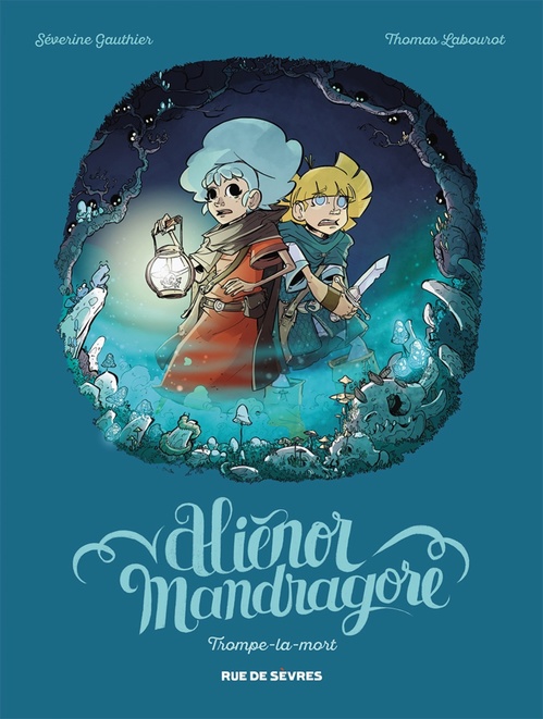 ebook cover of Aliénor Mandragore - Tome 2 - Trompe la mort, by Séverine Gauthier, Thomas Labourot