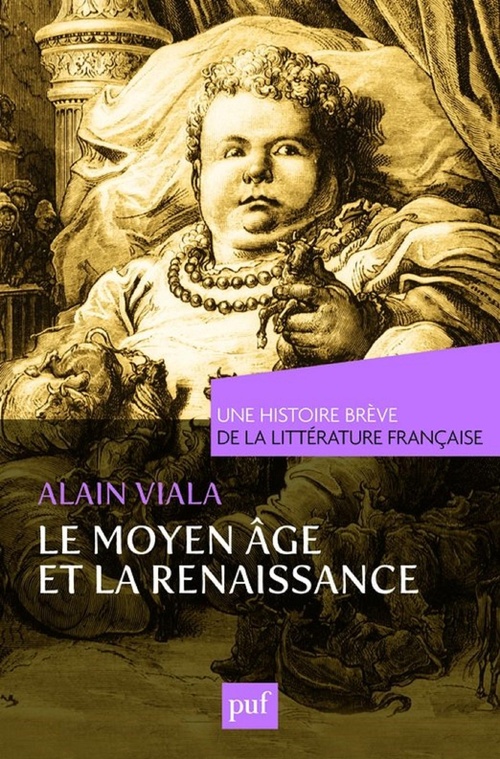 ebook cover of Moyen Âge et Renaissance. Une histoire brève de la littérature française, by Alain Viala