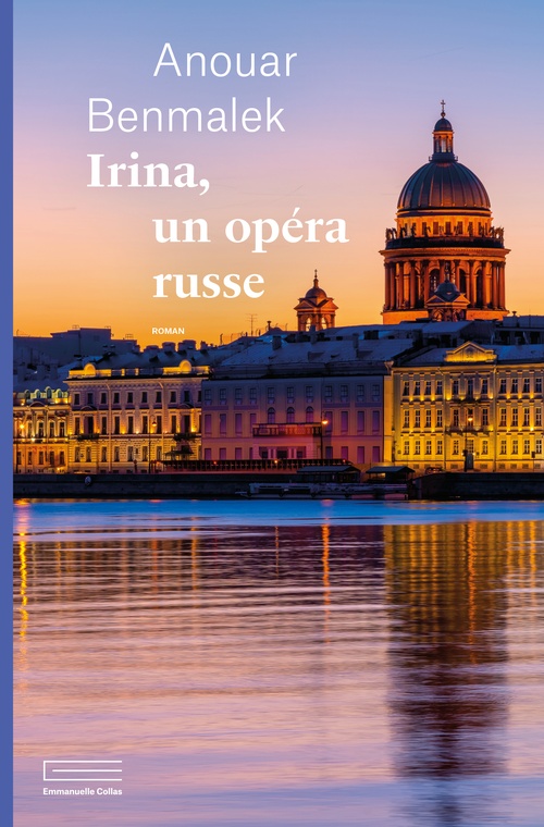 ebook cover of Irina, un opéra russe, by Anouar Benmalek