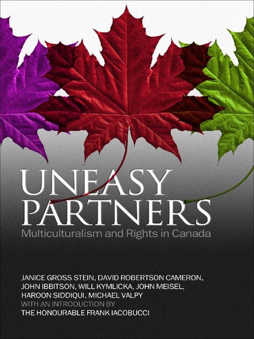 ebook cover of Uneasy Partners, by Janice Stein, John Ibbitson, John Meisel, Michael Valpy, Will Kymlicka, David Robertson Cameron, Haroon Siddiqui