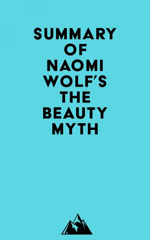 Couverture ebook de Summary of Naomi Wolf's The Beauty Myth, de Everest Media