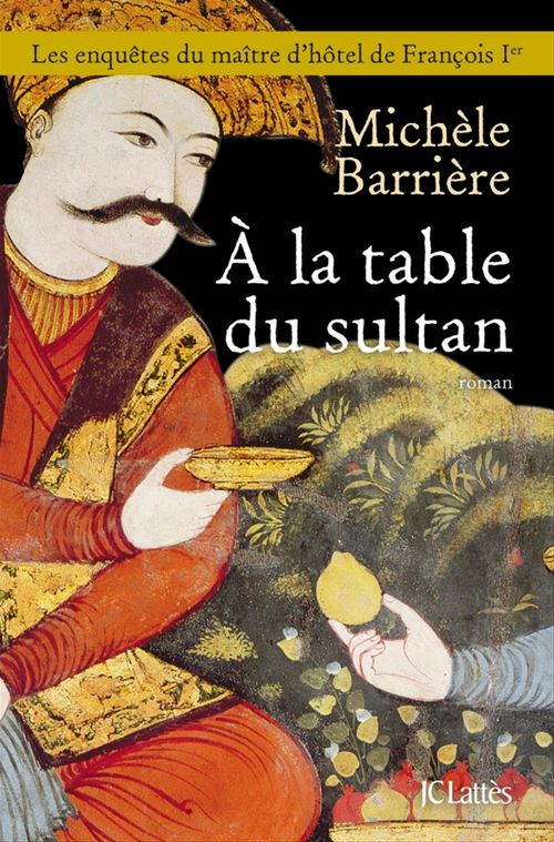 Couverture ebook de A la table du sultan, de Michèle Barrière