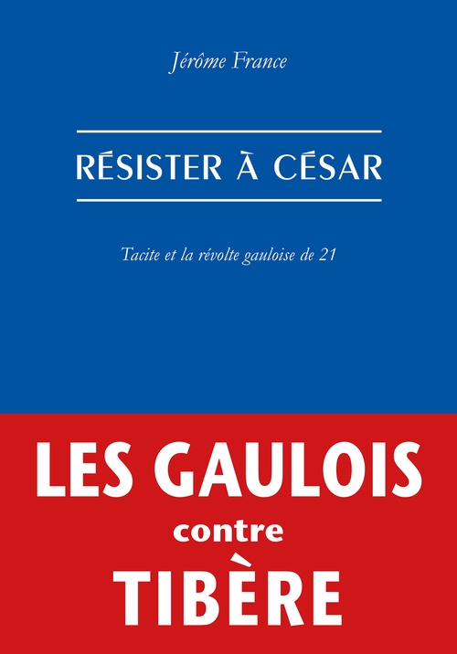 Couverture ebook de Résister à César, de Jérôme France