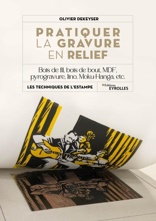 ebook cover of Pratiquer la gravure en relief, by Olivier Dekeyser