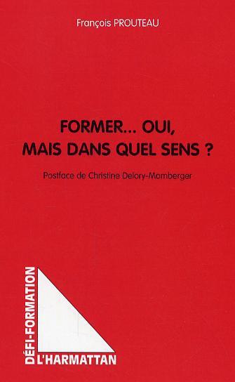 ebook cover of Former... Oui, mais dans quel sens?, by Francois Prouteau