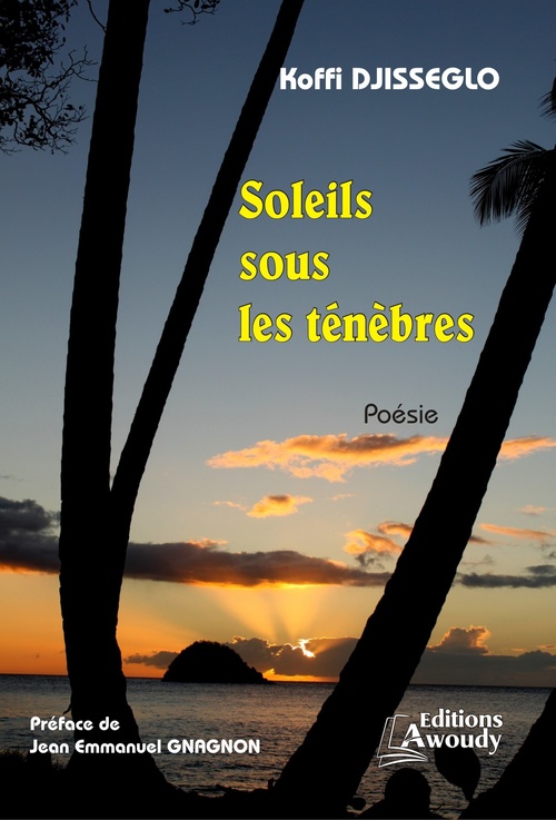 ebook cover of Soleils sous les ténèbres, by Koffi Djisseglo, Jean Emmanuel Gnagnon