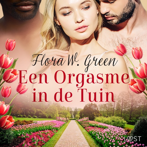 Couverture audiobook de Een Orgasme in de Tuin - Een erotisch verhaal, de Flora W. Green