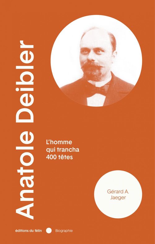 Couverture ebook de Anatole Deibler - NOUVELLE EDITION, de Gérard A. JAEGER