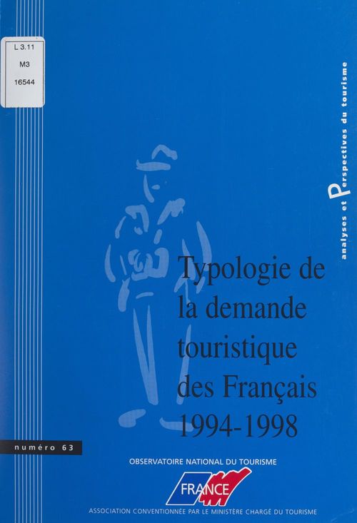 Couverture ebook de Typologie de la demande touristique des Français, 1994-1998, de Beatrice Guilbert, Catherine Dupre La Tour, Jean-Andre Doeuvre