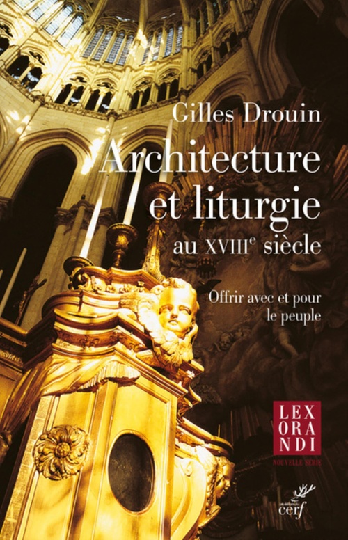 ebook cover of ARCHITECTURE ET LITURGIE AU XVIIIE SIECLE, by Gilles Drouin