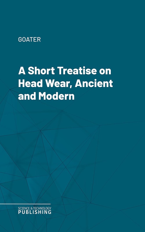 Couverture ebook de A Short Treatise on Head Wear, Ancient and Modern, de Goater