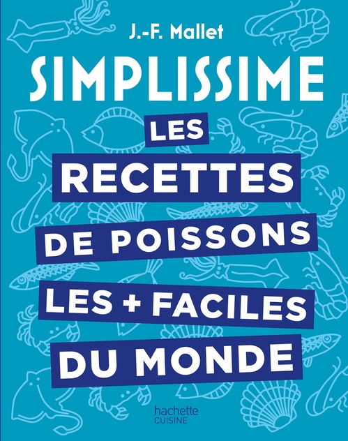 Couverture ebook de Les recettes de poissons les + faciles du monde, de Jean-François Mallet