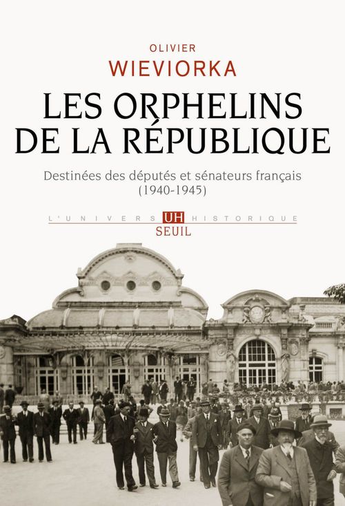 Couverture ebook de Les Orphelins de la République. Destinées des députés et sénateurs français (1940-1945), de Olivier Wieviorka