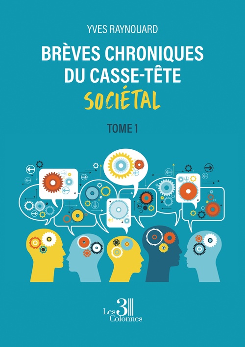 ebook cover of Brèves chroniques du casse-tête sociétal, by Yves Raynouard