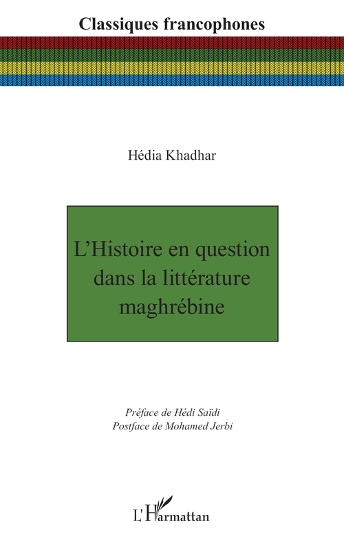 ebook cover of L´Histoire en question dans la littérature maghrébine, by Hédia Khadhar