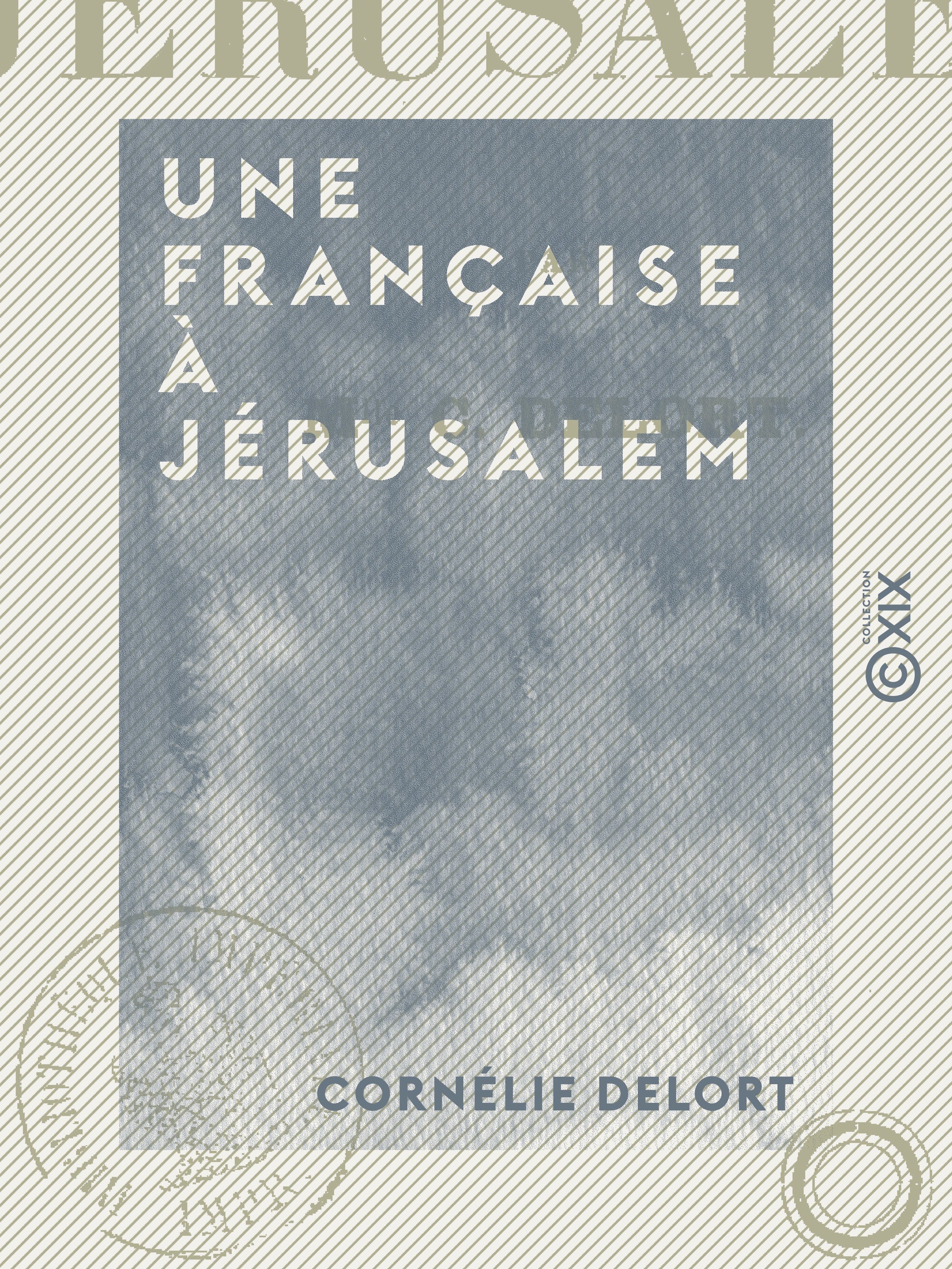 Couverture ebook de Une Française à Jérusalem, de Cornelie Delort