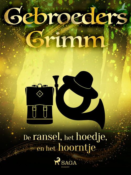 ebook cover of De ransel, het hoedje en het hoorntje, by De Gebroeders Grimm
