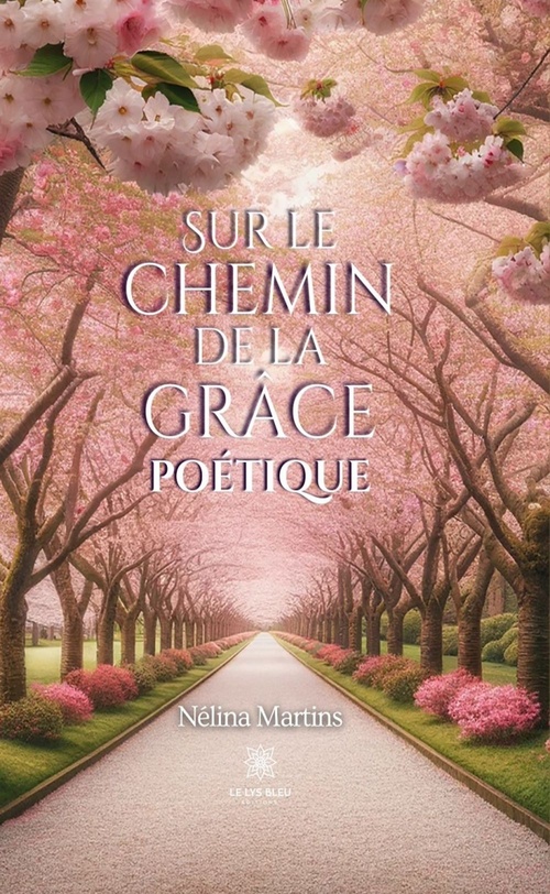 Couverture ebook de Sur le chemin de la grâce poétique, de Nélina Martins