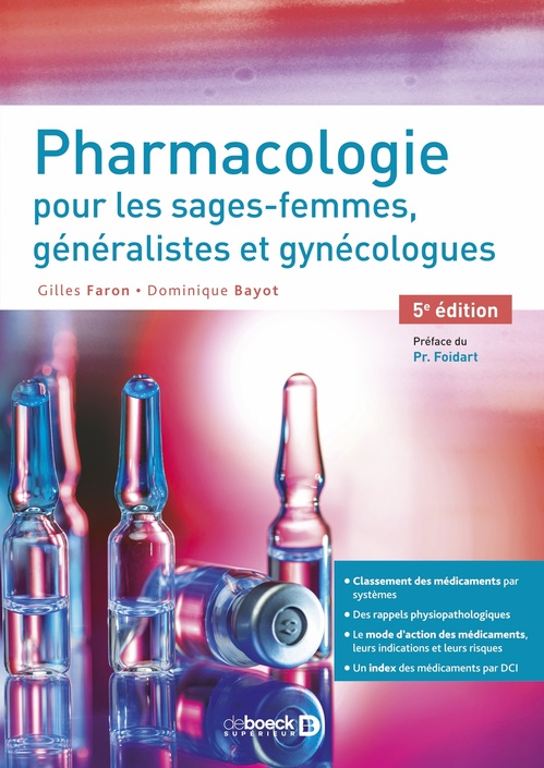 Couverture ebook de Pharmacologie pour les sages-femmes, généralistes et gynécologues, de Dominique Bayot, Gilles Faron