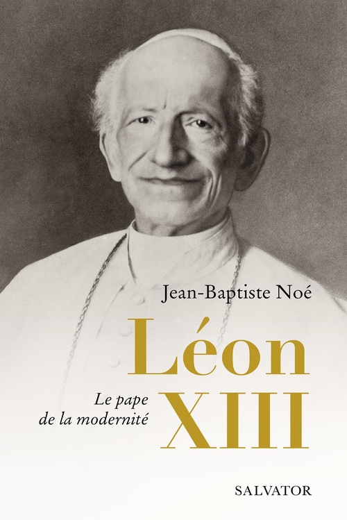 ebook cover of Léon XIII : Le pape de la modernité, by Jean-Baptiste Noé