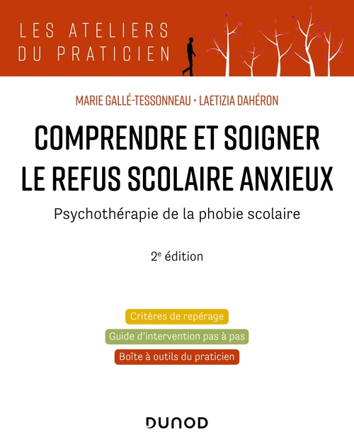 Couverture ebook de Comprendre et soigner le refus scolaire anxieux - 2e éd., de Laetizia Dahéron, Marie Gallé-Tessonneau