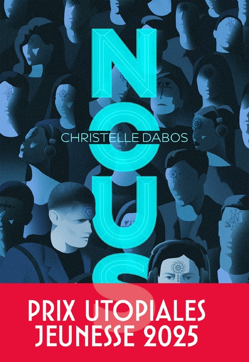 ebook cover of Nous - Prix Utopiales Jeunesse 2025, by Christelle Dabos