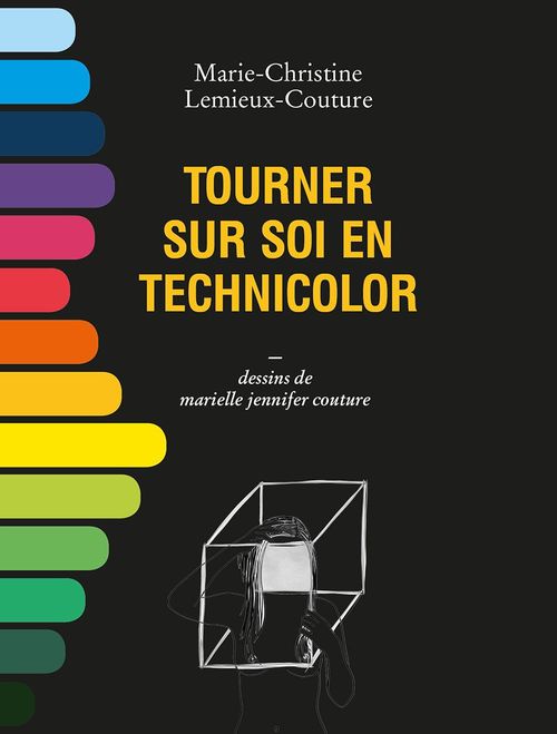 Couverture ebook de Tourner sur soi en technicolor, de Marie-Christine Lemieux-Couture