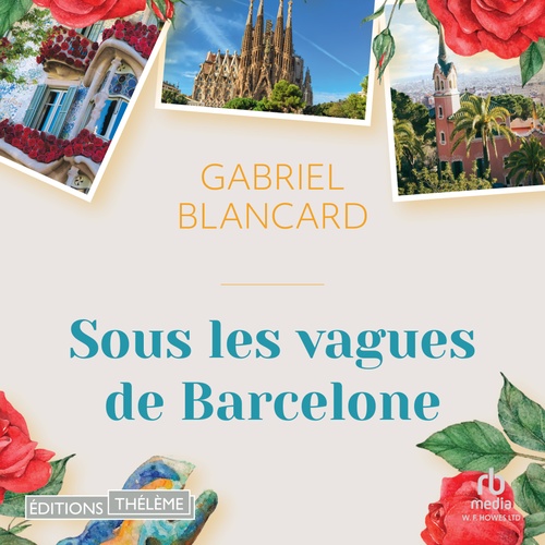 Couverture audiobook de Sous les vagues de Barcelone, de Gabriel Blancard
