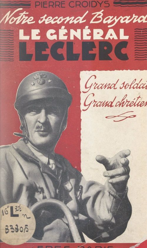 Couverture ebook de Notre second Bayard, le général Leclerc, de Pierre Croidys
