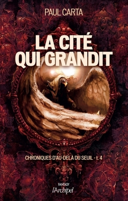 ebook cover of Chroniques d'au-delà du seuil - Tome 04 La cité qui grandit, by Paul Carta