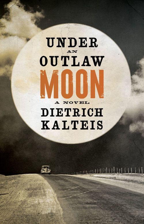 ebook cover of Under an Outlaw Moon, by Dietrich Kalteis