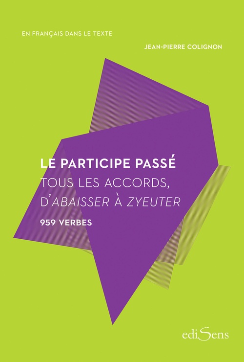 ebook cover of Le participe passé : Tous les accords, d'abaisser à zyeuter - 959 verbes, by Jean-Pierre Colignon