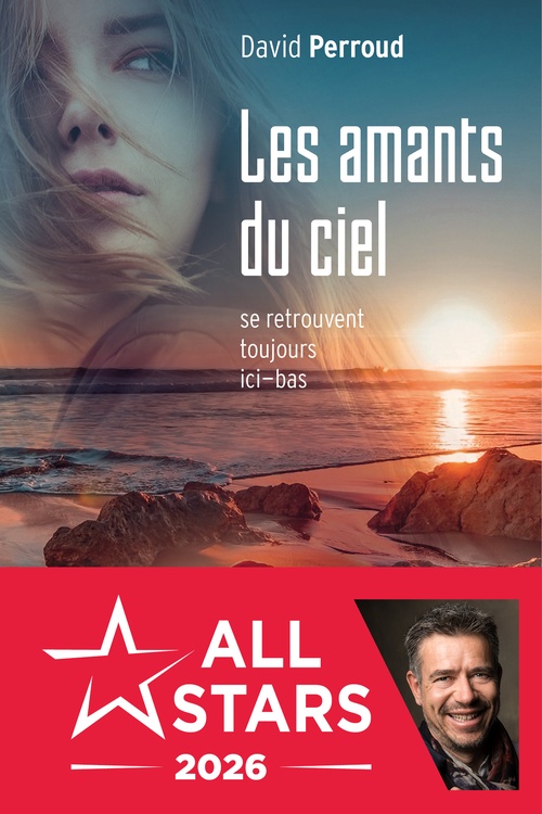 Couverture ebook de Les amants du ciel se retrouvent toujours ici-bas, de David Perroud